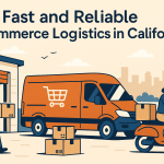 Fast and Reliable E-commerce Logistics in California