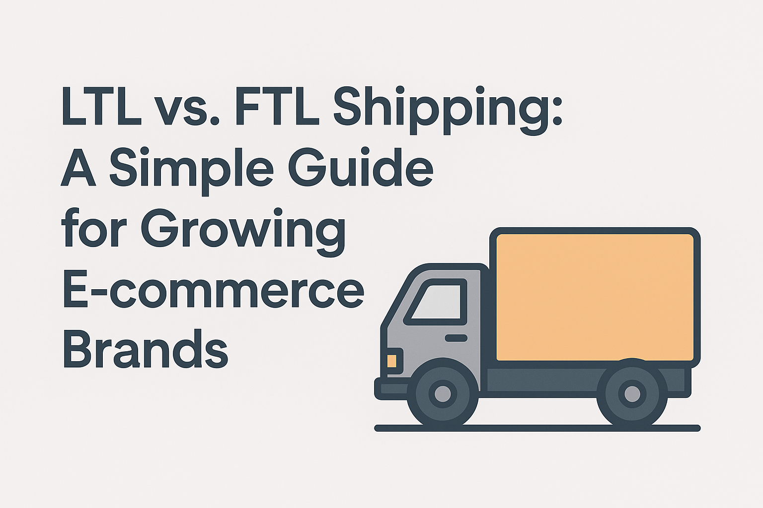 LTL vs. FTL Shipping: Decoding Freight for E-commerce Efficiency LTL vs. FTL Shipping: A Simple Guide for Growing E-commerce Brands