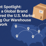"The Ultimate Blueprint: Scaling Your Global Brand into the U.S. Market with a Robust Warehouse Network"