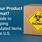 Is Your Product Hazmat? A Guide to Shipping Regulated Items in the U.S.